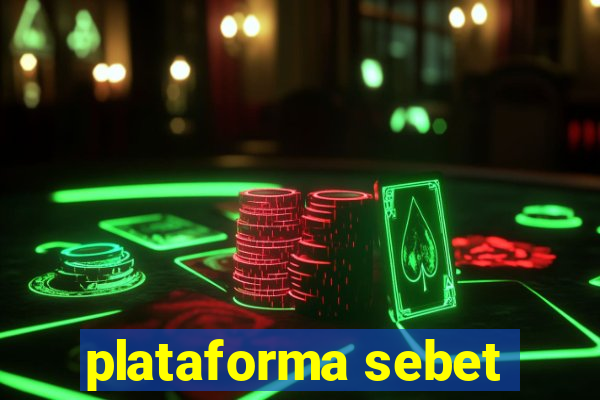 plataforma sebet